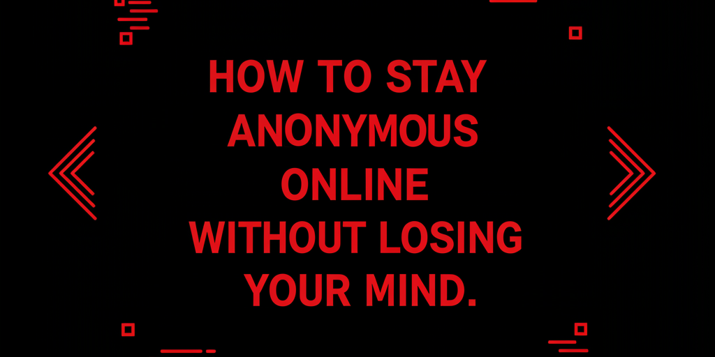Red and black graphic with the text "How to Stay Anonymous Online Without Losing Your Mind" and Wiperts.com branding.